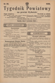 Tygodnik Powiatowy na powiat Rybnicki : organ urzędowy.1936, nr 36 (5 września)