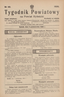 Tygodnik Powiatowy na Powiat Rybnicki : organ urzędowy.1936, nr 40 (3 października)