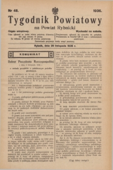 Tygodnik Powiatowy na Powiat Rybnicki : organ urzędowy.1936, nr 48 (28 listopada)