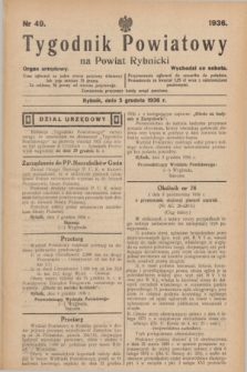 Tygodnik Powiatowy na powiat Rybnicki : organ urzędowy.1936, nr 49 (5 grudnia)