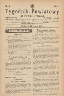 Tygodnik Powiatowy na Powiat Rybnicki : organ urzędowy.1937, nr 4 (30 stycznia)