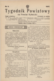 Tygodnik Powiatowy na powiat Rybnicki : organ urzędowy.1937, nr 6 (13 lutego)