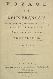 Voyage De Deux Français En Allemagne, Danemarck, Suède, Russie Et Pologne, Fait En 1790-1792. T. 2, Suède