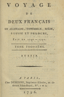 Voyage De Deux Français En Allemagne, Danemarck, Suède, Russie Et Pologne, Fait En 1790-1792. T. 3, Russie