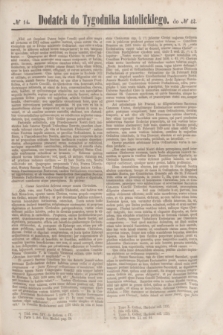 Dodatek do Tygodnika katolickiego do № 42.[T.2], № 14 ([18 października] 1861)