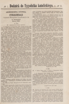 Dodatek do Tygodnika katolickiego do № 15.[T.3], № 7 ([11 kwietnia] 1862)