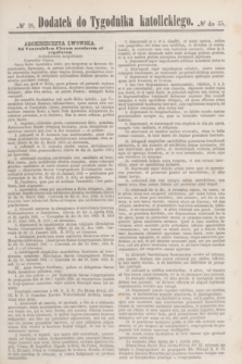 Dodatek do Tygodnika katolickiego do № 35.[T.3], № 18 ([29 sierpnia] 1862)