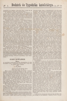 Dodatek do Tygodnika katolickiego do № 30.[T.4], № 2 ([24 lipca] 1863)