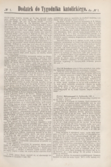 Dodatek do Tygodnika katolickiego do № 1.[T.5], № 1 ([1 stycznia] 1864)