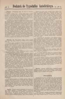 Dodatek do Tygodnika katolickiego do № 12.[T.5], № 8 ([18 marca] 1864)