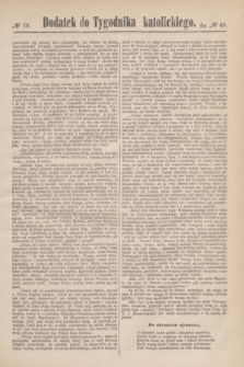 Dodatek do Tygodnika katolickiego do № 49.[T.5], № 19 ([2 grudnia] 1864)