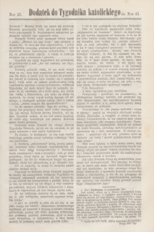 Dodatek do Tygodnika katolickiego do Nru 43.[T.8], nr 25 ([25 października] 1867)