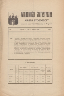 Wiadomości Statystyczne Miasta Bydgoszczy : opracowane przez Oddział Statystyczny m. Bydgoszczy.1938, nr 1 (styczeń/luty/marzec)