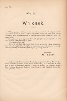 [Kadencja IV, sesja V, al. 44] Alegata do Sprawozdań Stenograficznych z Piątej Sesyi Czwartego Peryodu Sejmu Krajowego Królestwa Galicyi i Lodomeryi wraz z Wielkiem Księstwem Krakowskiem z roku 1882. Alegat 44