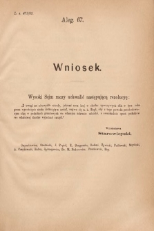 [Kadencja IV, sesja V, al. 67] Alegata do Sprawozdań Stenograficznych z Piątej Sesyi Czwartego Peryodu Sejmu Krajowego Królestwa Galicyi i Lodomeryi wraz z Wielkiem Księstwem Krakowskiem z roku 1882. Alegat 67