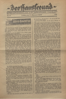Der Hausfreund : Unterhaltungsbeilage zum „Ostdeutschen Volksblatt”.1930, Nr. 17 (27 Ostermond [April])