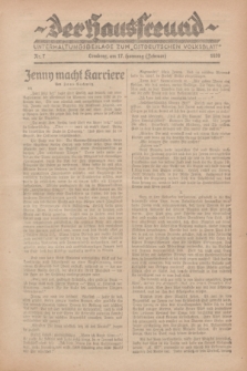 Der Hausfreund : Unterhaltungsbeilage zum „Ostdeutschen Volksblatt”.1929, Nr. 7 (17 Hornung [Februar])