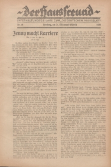 Der Hausfreund : Unterhaltungsbeilage zum „Ostdeutschen Volksblatt”.1929, Nr. 16 (21 Ostermond [April])