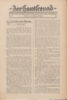 Der Hausfreund : Unterhaltungsbeilage zum „Ostdeutschen Volksblatt”.1931, Nr. 39 (4 Gelbhart [Oktober])