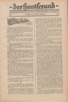 Der Hausfreund : Unterhaltungsbeilage zum „Ostdeutschen Volksblatt”.1932, Nr. 4 (24 Hartung [Jänner])