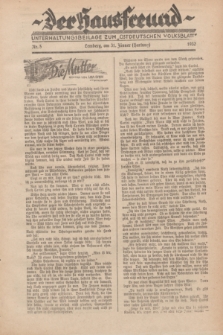 Der Hausfreund : Unterhaltungsbeilage zum „Ostdeutschen Volksblatt”.1932, Nr. 5 (31 Hartung [Jänner])
