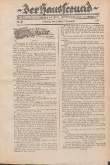 Der Hausfreund : Unterhaltungsbeilage zum „Ostdeutschen Volksblatt”.1932, Nr. 10 (6 Lenzmond [März])