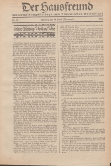 Der Hausfreund : Unterhaltungsbeilage zum „Ostdeutschen Volksblatt”.1932, Nr. 17 (24 Ostermond [April])