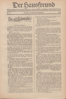 Der Hausfreund : Unterhaltungsbeilage zum „Ostdeutschen Volksblatt”.1932, Nr. 25 (19 Brachmond [Juni] )
