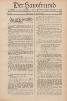 Der Hausfreund : Unterhaltungsbeilage zum „Ostdeutschen Volksblatt”.1932, Nr. 30 (24 Heuert [Juli])