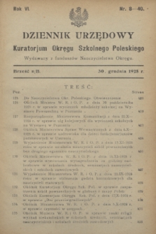 Dziennik Urzędowy Kuratorjum Okręgu Szkolnego Poleskiego.R.6, nr 8 (30 grudnia 1928) = nr 40