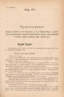 [Kadencja IV, sesja V, al. 109] Alegata do Sprawozdań Stenograficznych z Piątej Sesyi Czwartego Peryodu Sejmu Krajowego Królestwa Galicyi i Lodomeryi wraz z Wielkiem Księstwem Krakowskiem z roku 1882. Alegat 109