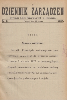 Dziennik Zarządzeń Dyrekcji Kolei Państwowych w Poznaniu.1927, nr 5 (26 lutego)