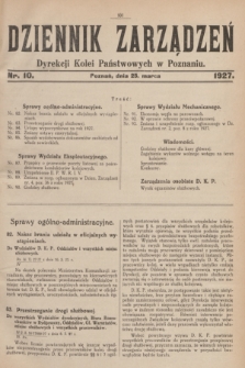 Dziennik Zarządzeń Dyrekcji Kolei Państwowych w Poznaniu.1927, nr 10 (25 marca)