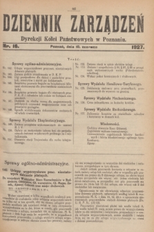 Dziennik Zarządzeń Dyrekcji Kolei Państwowych w Poznaniu.1927, nr 16 (10 czerwca)