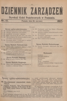 Dziennik Zarządzeń Dyrekcji Kolei Państwowych w Poznaniu.1927, nr 17 (25 czerwca)