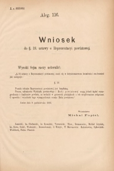 [Kadencja IV, sesja V, al. 116] Alegata do Sprawozdań Stenograficznych z Piątej Sesyi Czwartego Peryodu Sejmu Krajowego Królestwa Galicyi i Lodomeryi wraz z Wielkiem Księstwem Krakowskiem z roku 1882. Alegat 116