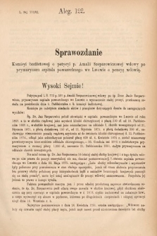 [Kadencja IV, sesja V, al. 122] Alegata do Sprawozdań Stenograficznych z Piątej Sesyi Czwartego Peryodu Sejmu Krajowego Królestwa Galicyi i Lodomeryi wraz z Wielkiem Księstwem Krakowskiem z roku 1882. Alegat 122