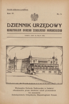 Dziennik Urzędowy Kuratorjum Okręgu Szkolnego Pomorskiego.R.4, nr 5 (10 maja 1932)