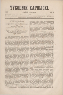 Tygodnik Katolicki. [T.1], № 9 (1 czerwca 1860)