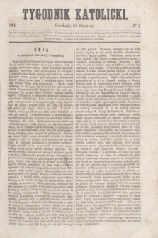 Tygodnik Katolicki. [T.2], № 3 (18 stycznia 1861)