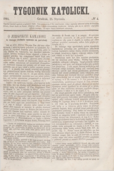 Tygodnik Katolicki. [T.2], № 4 (25 stycznia 1861)