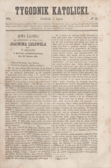 Tygodnik Katolicki. [T.2], № 27 (5 lipca 1861)