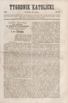 Tygodnik Katolicki. [T.2], № 30 (26 lipca 1861)