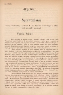 [Kadencja IV, sesja V, al. 149] Alegata do Sprawozdań Stenograficznych z Piątej Sesyi Czwartego Peryodu Sejmu Krajowego Królestwa Galicyi i Lodomeryi wraz z Wielkiem Księstwem Krakowskiem z roku 1882. Alegat 149