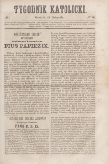 Tygodnik Katolicki. [T.2], № 46 (15 listopada 1861)