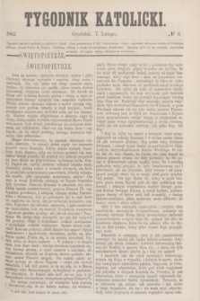 Tygodnik Katolicki. [T.3], № 6 (7 lutego 1862)