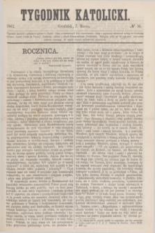 Tygodnik Katolicki. [T.3], № 10 (7 marca 1862)