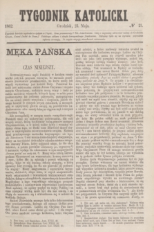 Tygodnik Katolicki. [T.3], № 21 (23 maja 1862)