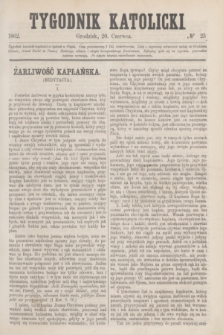 Tygodnik Katolicki. [T.3], № 25 (20 czerwca 1862)
