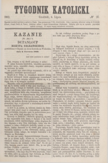 Tygodnik Katolicki. [T.3], № 27 (4 lipca 1862)